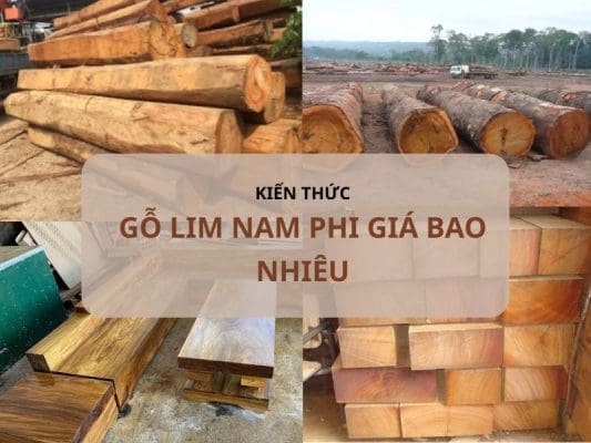 Gỗ Lim Nam Phi Giá Bao Nhiêu